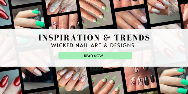 Wicked nail art inspiration and trends